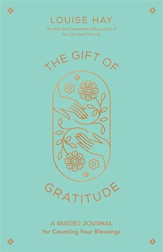 The Gift of Gratitude; Louise Hay; 2021