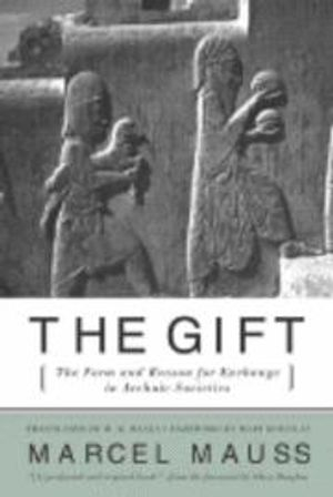 The Gift: The Form and Reason for Exchange in Archaic Societies; Marcel Mauss; 2000