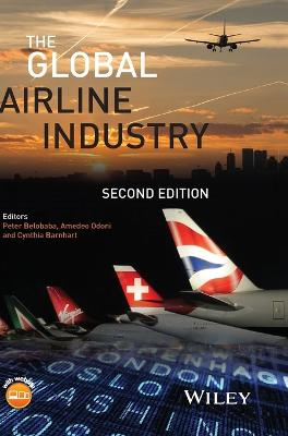 The Global Airline Industry; Peter Belobaba, Amedeo Odoni, Cynthia Barnhart; 2016