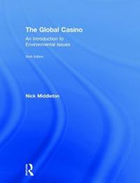 The Global Casino; Nick Middleton; 2018