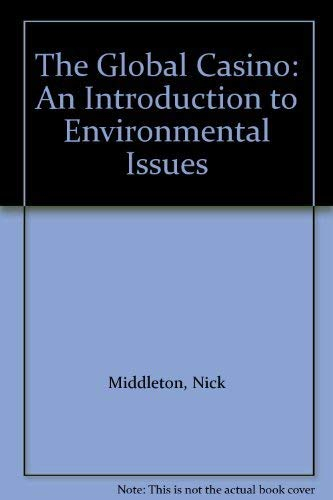 The global casino : an introduction to environmental issues; Nick Middleton; 1995