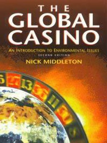 The Global Casino: An Introduction to Environmental Issues; Nick Middleton; 1999