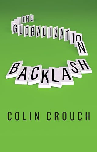 The globalization backlash; Colin Crouch; 2019