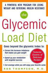 The Glycemic-Load Diet; Rob Thompson; 2006