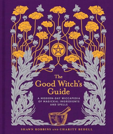 The Good Witch's Guide: Volume 2; Shawn Robbins, Charity Bedell; 2017