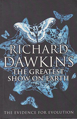 The Greatest Show on Earth; Richard Dawkins; 2009