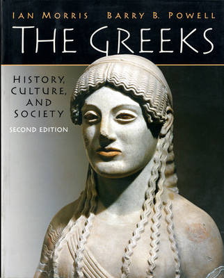 The Greeks : history, culture, and society; Ian Morris; 2010