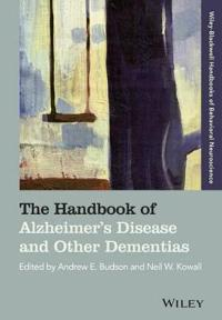 The Handbook of Alzheimer's Disease and Other Dementias; Andrew E. Budson, Neil W. Kowall; 2013