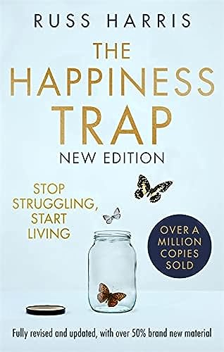 The Happiness Trap; Russ Harris; 2022