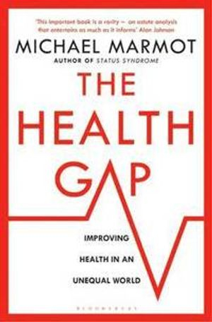 The Health Gap; Michael Marmot; 2016