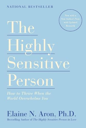 The Highly Sensitive Person; Elaine Aron; 1997