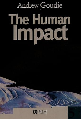 The Human Impact on the Natural Environment; Andrew Goudie; 1999