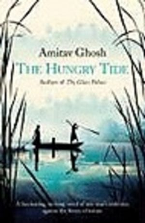 The Hungry Tide; Amitav Ghosh; 2005