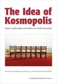 The Idea of Kosmopolis : History and politics of world citizenship; Rebecka Lettervall, My Klockar Linder; 2008