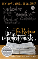 The Imperfectionists; Tom Rachman; 2011