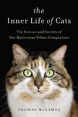 The Inner Life of Cats; Thomas McNamee; 2017