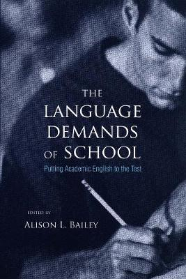 The Language Demands of School; Alison L Bailey; 2006