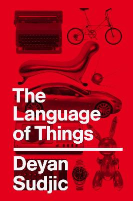 The Language of Things; Deyan Sudjic; 2008