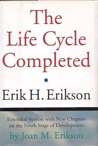 The Life Cycle Completed: Extended Version with New Chapters on the Ninth Stage of Development; Erik H. Erikson, Erikson Joan M.; 1997