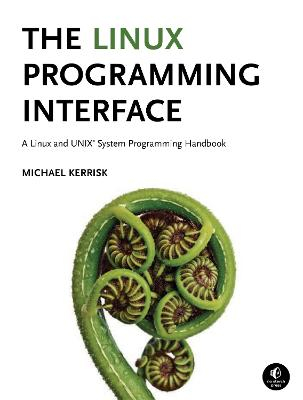 The Linux Programming Interface; Michael Kerrisk; 2010