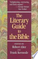 The Literary Guide to the Bible; Robert Alter, Frank Kermode; 1990