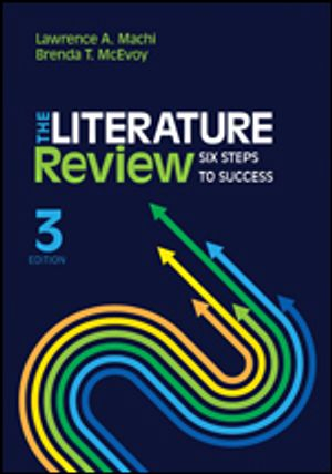 The Literature Review; Lawrence A MacHi; 2016