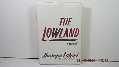 The lowland : a novel; Jhumpa Lahiri; 2013