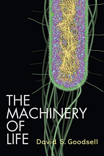 The Machinery of Life; David S Goodsell; 2009