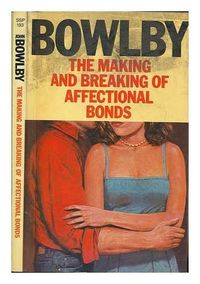 The Making & Breaking of Affectional BondsVolym 193 av Social science paperbacks; John Bowlby; 1979