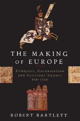 The Making of Europe; Robert Bartlett; 1994