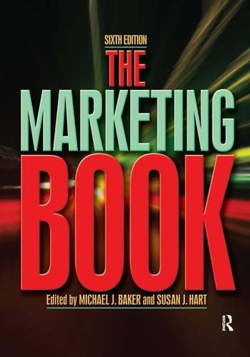 The Marketing Book; Michael Baker, Susan Hart; 2007