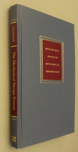 The mechanical design process; David G. Ullman; 1992