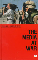 The Media at War: Communication and Conflict in the Twentieth Century; Susan Lisa Carruthers; 2000