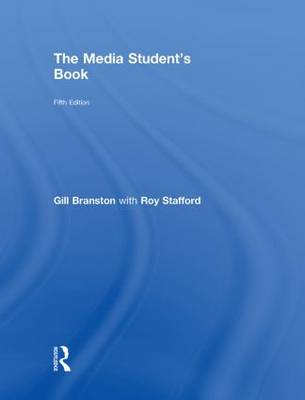 The Media Student's Book; Gill Branston, Roy Stafford; 2010