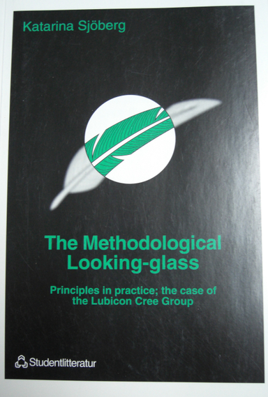 The Methodological Looking-Glass. Principles in Practice: The Case of the Lubicon Cree Group; Katarina Sjöberg; 1998