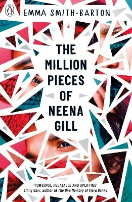 The Million Pieces of Neena Gill; Emma Smith-Barton; 2019