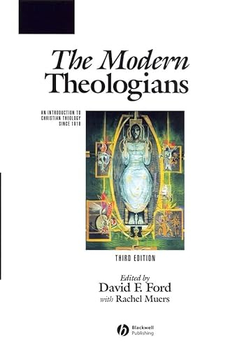 The Modern Theologians; David F. Ford, Rachel Muers; 2005