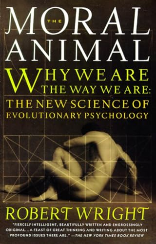 The Moral Animal; Robert Wright; 1995