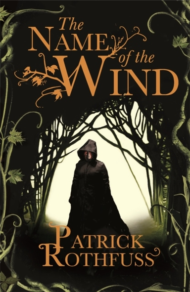 The Name of the Wind; Patrick Rothfuss; 2008