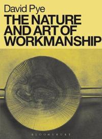 The nature and art of workmanship; David Pye; 1995