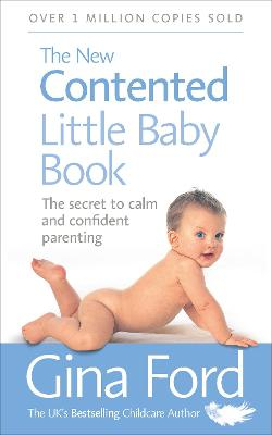 The New Contented Little Baby Book; Contented Little Baby Gina Ford; 2006