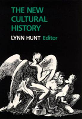 The New Cultural History; Lynn Hunt; 1989