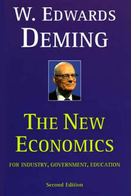 The New Economics for Industry, Government, Education; W. Edwards Deming; 2000