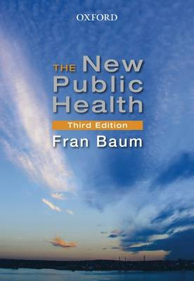 The New Public Health; Baum Fran; 2007