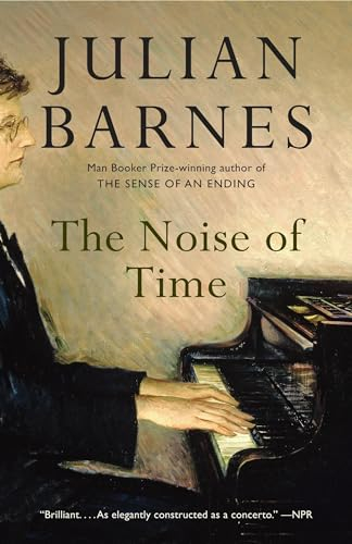 The Noise of Time; Julian Barnes; 2017