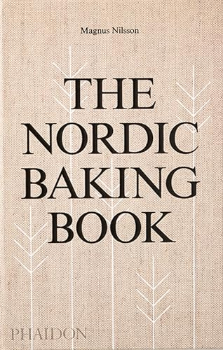 The Nordic Baking Book; Magnus Nilsson; 2018