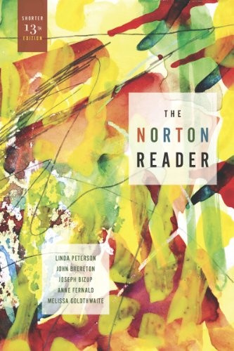 The Norton Reader - An Anthology of Nonfiction - Shorter; Linda H Peterson, John Brereton, Joseph Bizup, Anne E Fernald, Melissa A Goldthwaite; 2012