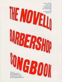 The Novello Barbershop Songbook; Hal Leonard Publishing Corporation, Nicholas Hare; 2000