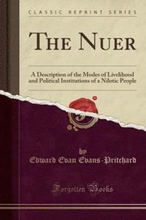 The Nuer; E.e. Evans-pritchard, E E Evans-Pritchard; 2018