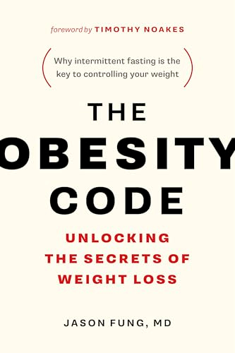 The Obesity Code; Dr Jason Fung; 2016